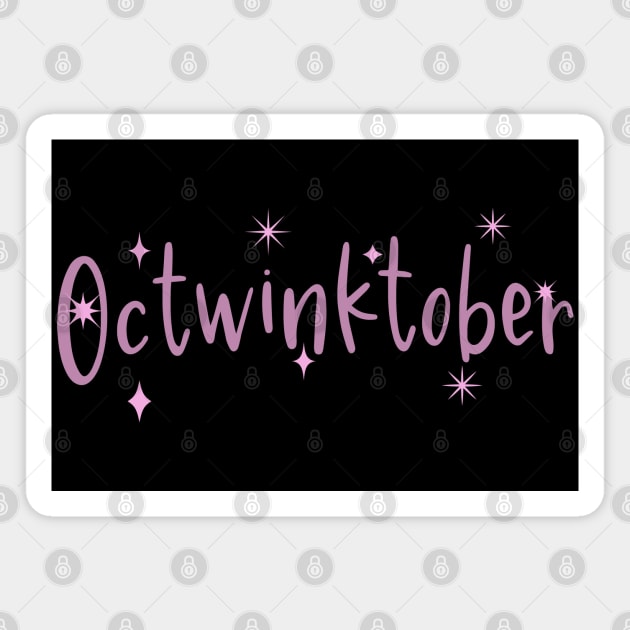 Happy Octwinktober for all who celebrate their Twinkness in October Magnet by Luxinda